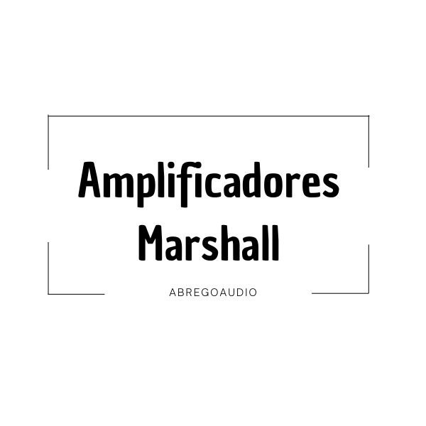 Amplificadores Marshall